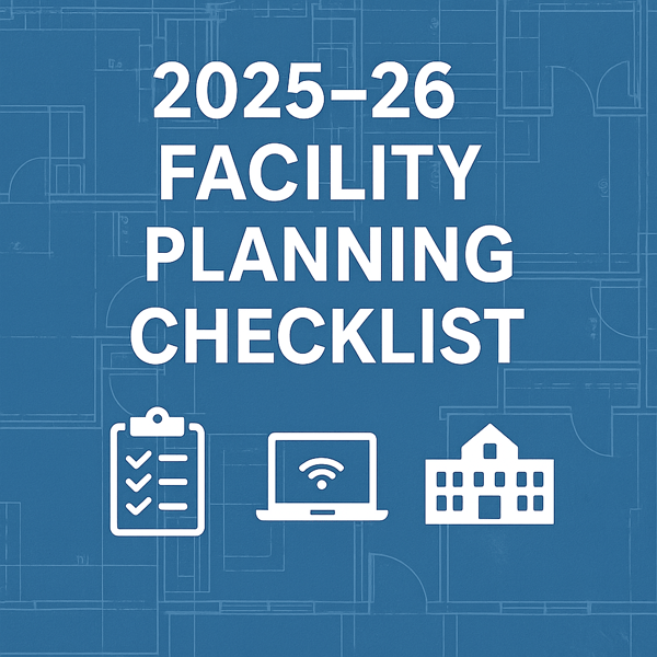 Image or graphic featuring 202526 Facility Planning Checklist  eg a school blueprint overlay with icons like a clipboard tech and building-1