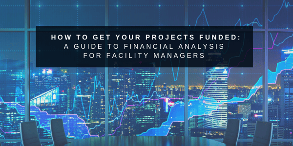 A guide to financial analysis for facility managers