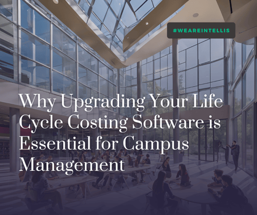 Why Upgrading Your Life Cycle Costing Software is Essential for Campus Management